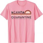 Retro Vintage Camp Quarantine Funny Social Distancing Gift T shirt